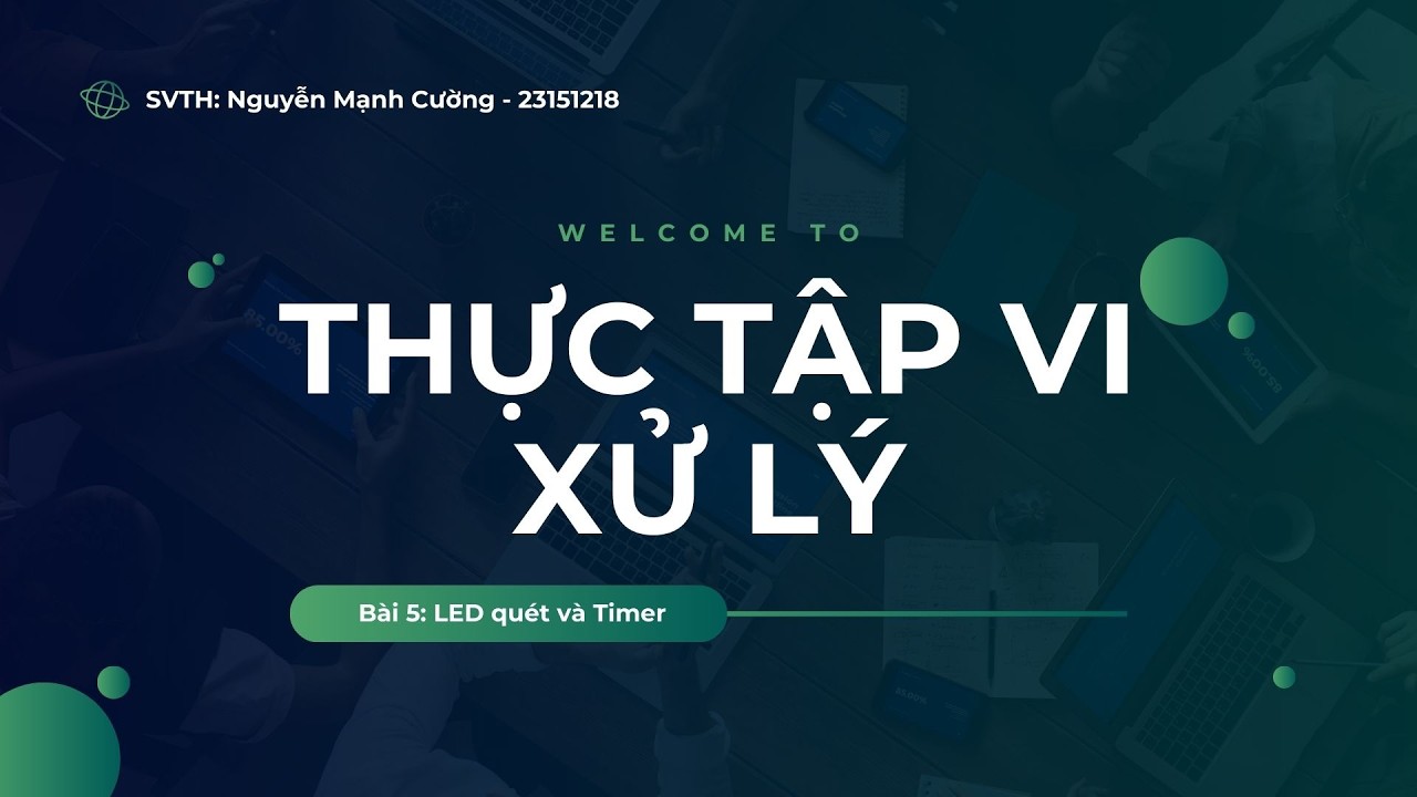 Clip 5: LED quét và TIMER