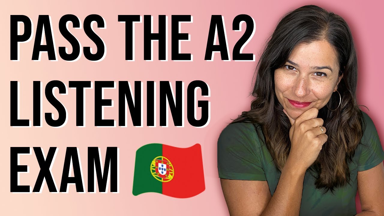 European Portuguese A2 Exam: Pass the Listening Exam [How to Guide]