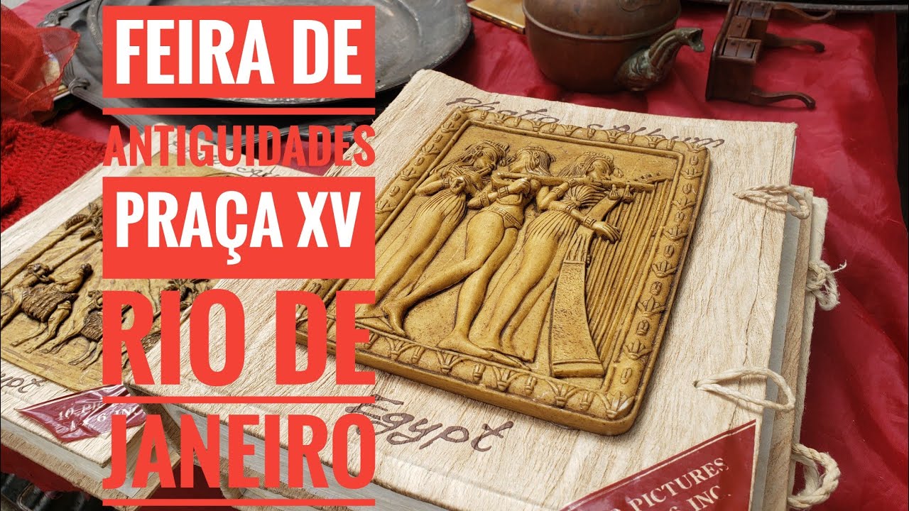 A maior feira de antiguidades do Rio de Janeiro Praça XV