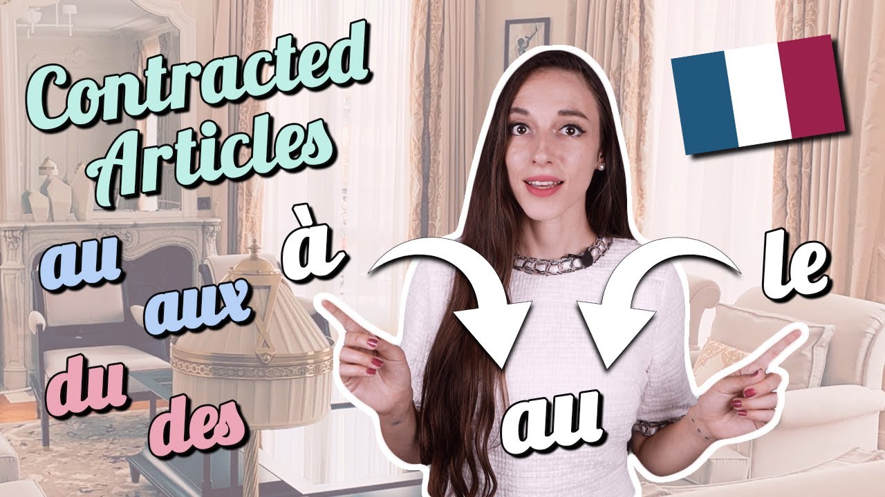 AU, AUX, DU, DES en français : les articles contractés