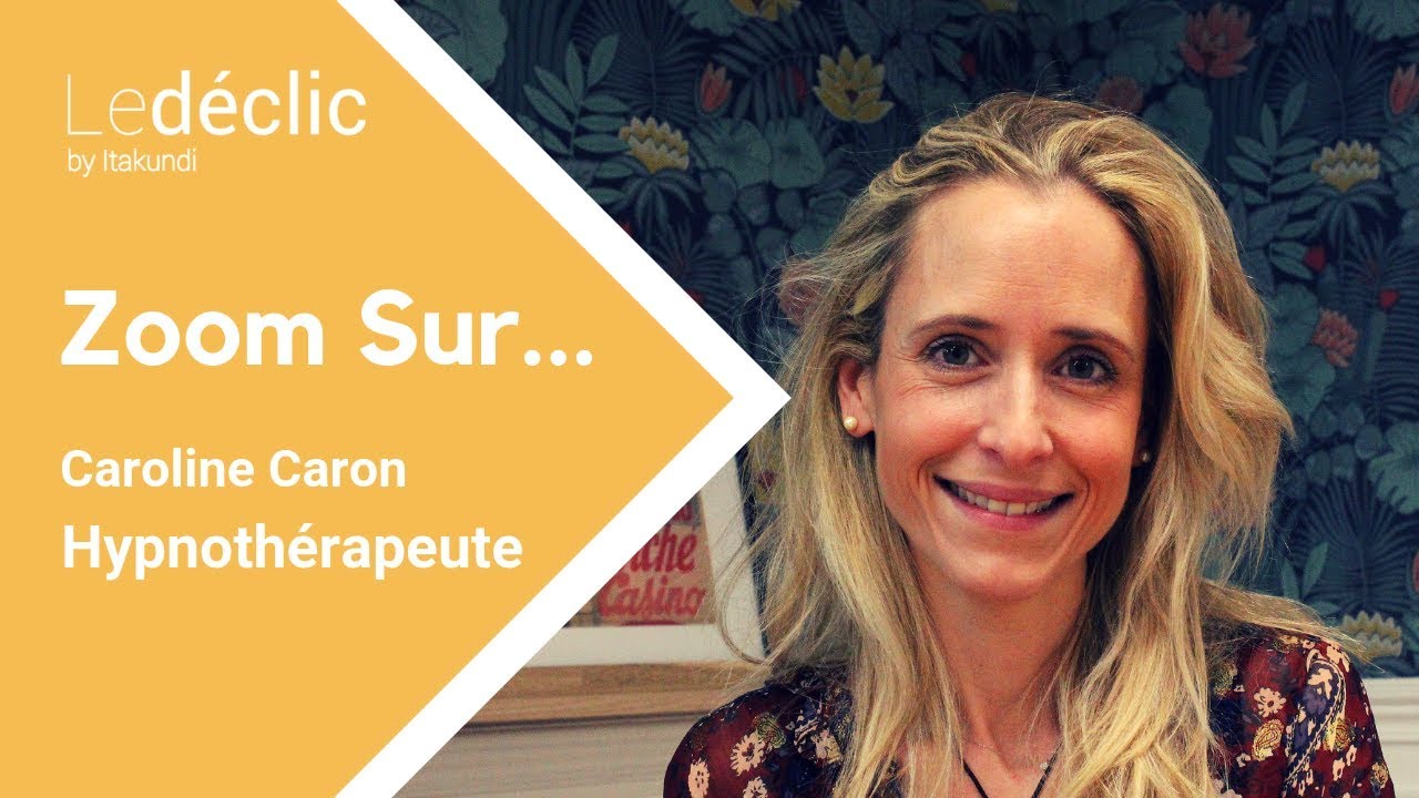 Zoom Sur... Caroline, Hypnoth&eacute;rapeute Humaniste
