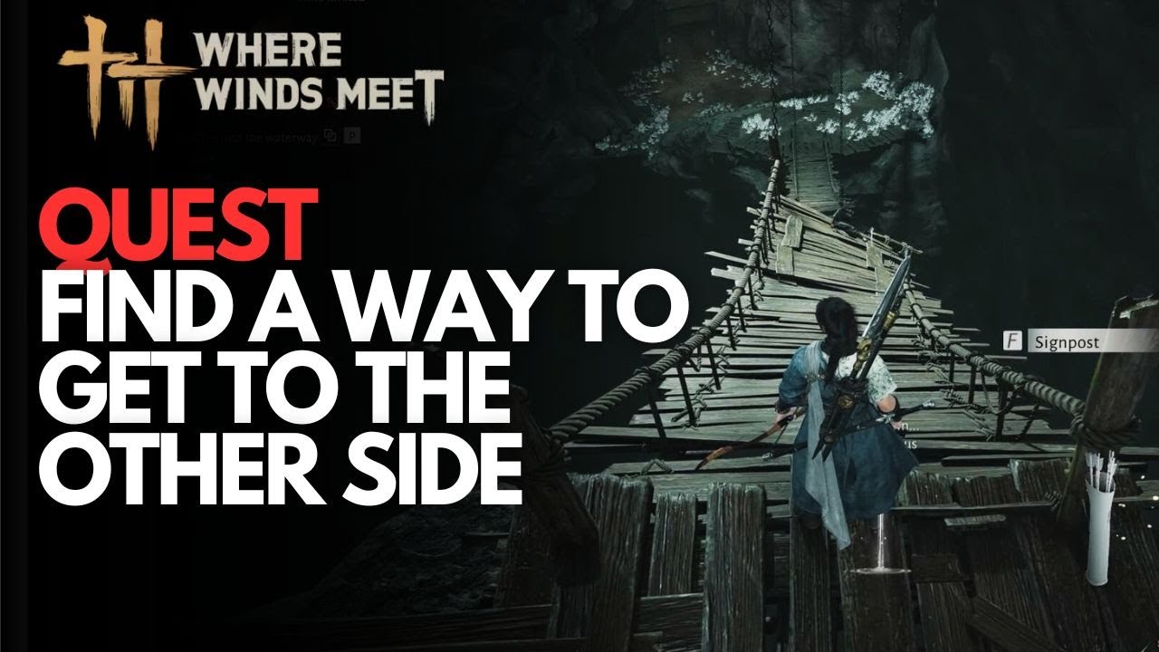 Find a Way to Get to the Other Side - Where Winds Meet