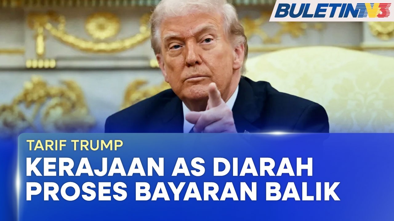 TARIF TRUMP | Mahkamah Arah Kerajaan AS Proses Bayaran Balik Kepada Pengimport