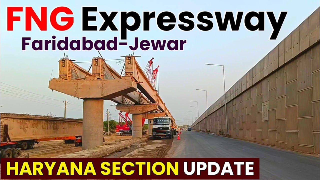 FNG Expressway Update🔥Haryana Section🤩Jewar Link Expressway *Faridabad to Noida* Manjhawali Bridge