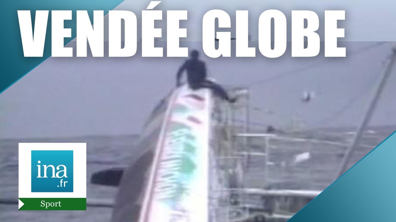 Les naufrag&eacute;s du Vend&eacute;e Globe | Archive INA