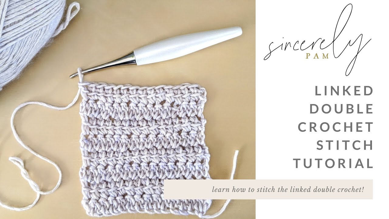 Linked Double Crochet Stitch Tutorial