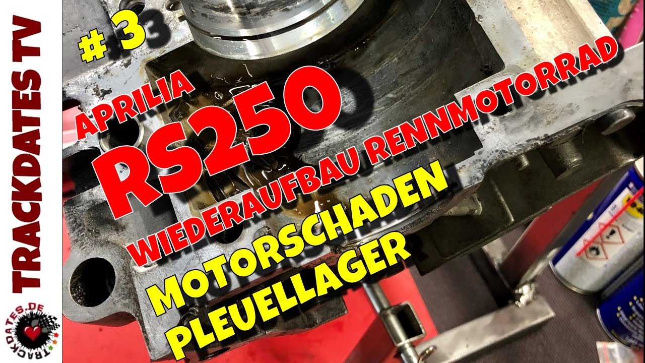 Teil 3 | Motor zerlegen - Pleuellagerschaden | APRILIA RS250 | Wiederaufbau Rennmaschine