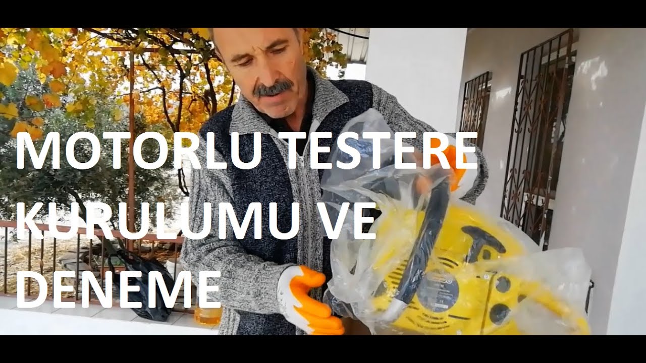 Motorlu Testere Kurulumu ve Deneme