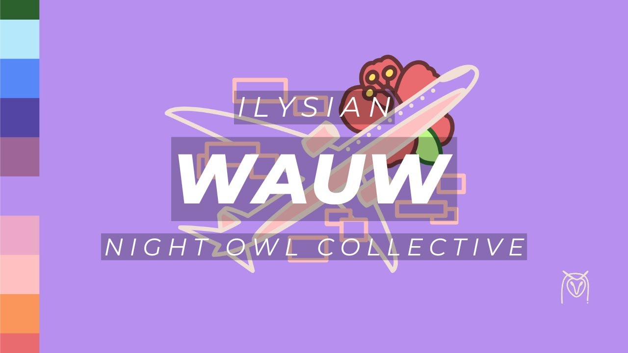 Ilysian - Wauw [Night Owl Collective Release]