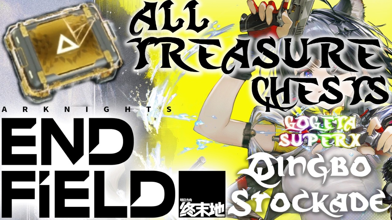 Arknights Endfield All 36 Treasure Chest Locations Qingbo Stockade Wuling - GogetaSuperx