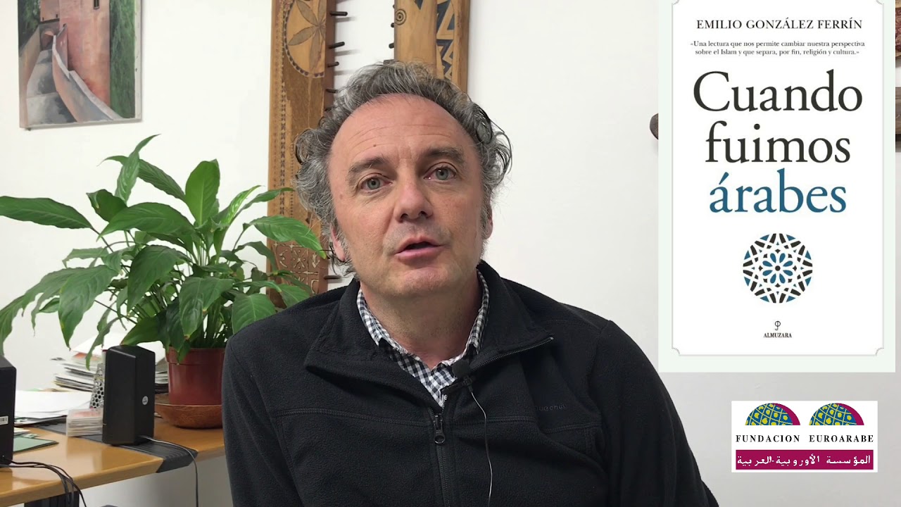 Cuando fuimos árabes de  Emilio González Ferrín