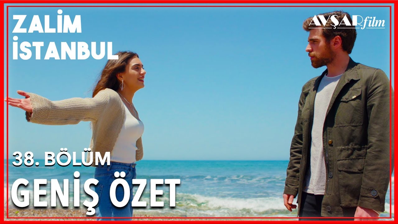 Zalim İstanbul 38. Bölüm Geniş Özet