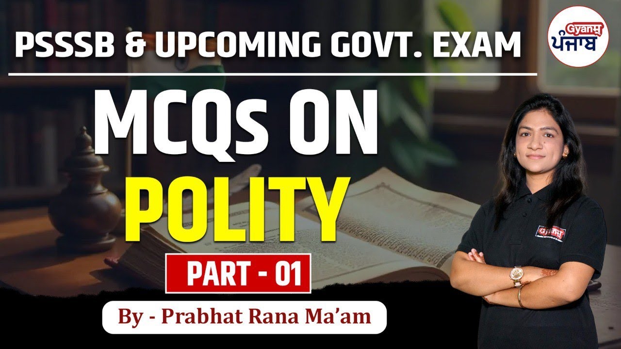 PSSSB, & Upcoming Govt Exam | Most Important MCQs on Polity | Gyanm | By Prabhat Ma'am