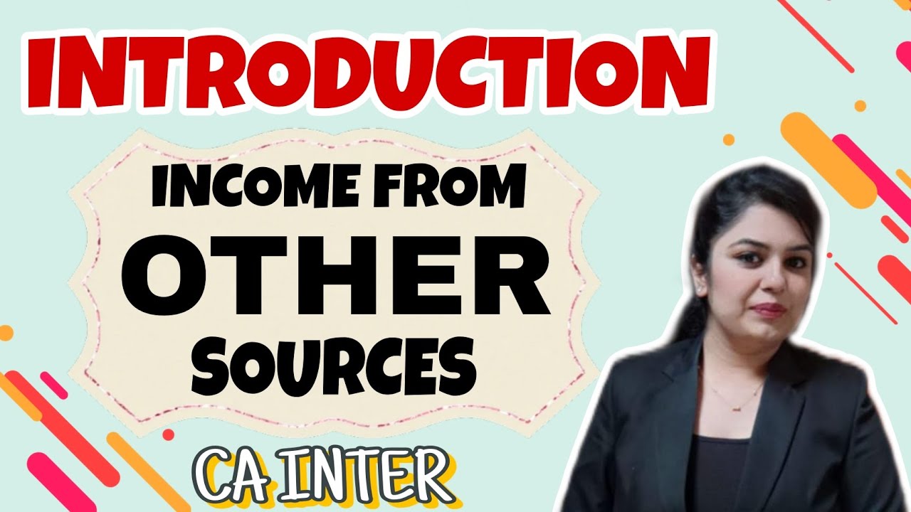 Income From Other Sources - INTRODUCTION || CA INTER/ Bcom/ CMA  || #ifos #cainter #tax #directtax