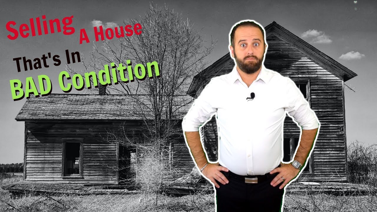 How to Sell A House that's in BAD Condition