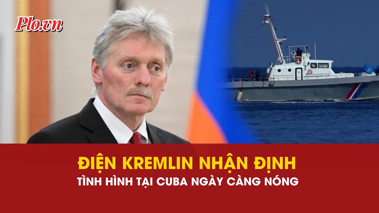 Nga lên tiếng vụ Havana nổ súng vào tàu mang cờ Mỹ, cảnh báo tình hình Cuba 'ngày càng nóng' | PLO