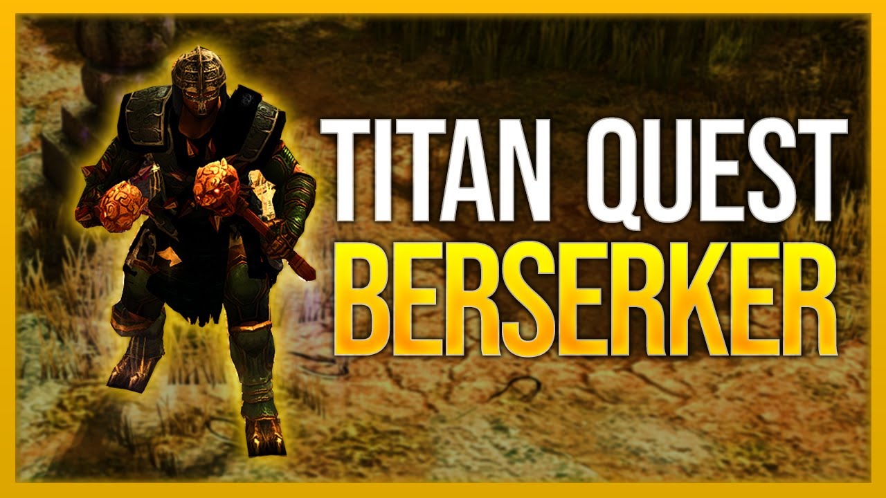 BERSERKER Build | Poradnik - Titan Quest Anniversary Edition |