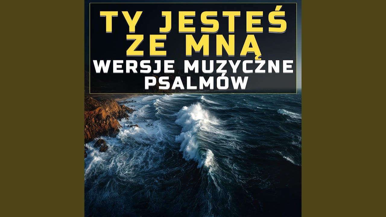 Psalm 63 (Ciebie pragnie moja dusza)