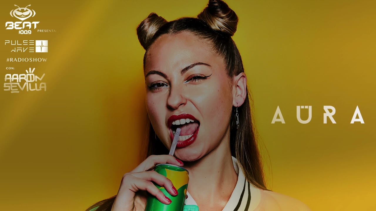 AÜRA Guest Mix / @AaronSevilla  Radio Show x @BEAT1009FMOFICIAL