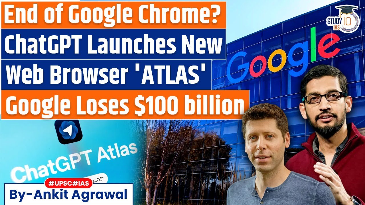 OpenAI launches ChatGPT Atlas: Can it take on Google's search empire? Ankit Agrawal Study IQ