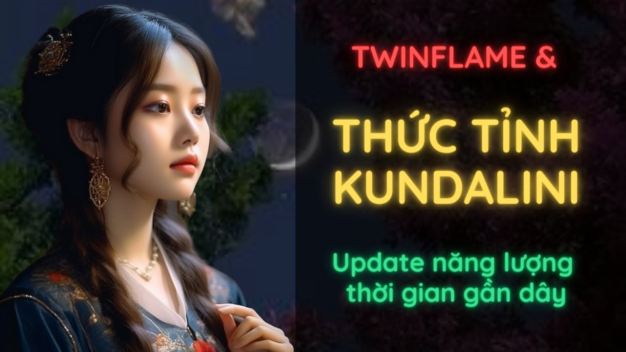 Twin Flame - BẬT MÍ về Thức tỉnh Kundalini - Liệu có HUYỀN BÍ như người ta chia sẻ? | BMTL 3