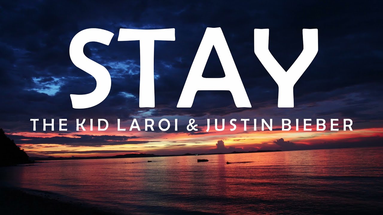 THE KID LAROI, JUSTIN BIEBER - STAY LYRICS