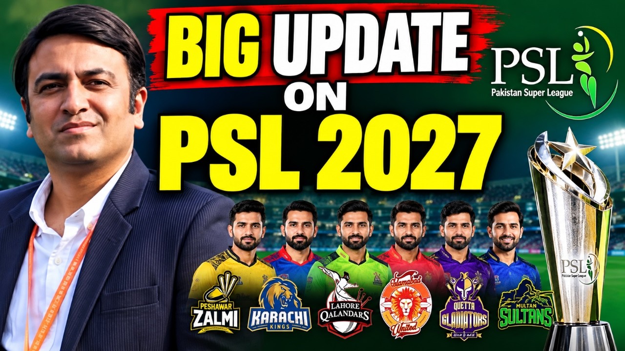 🚨 BIG UPDATE ON PSL 2027 SCHEDULE | Inside News From PSL Meeting In London | PSL 12 Latest Update