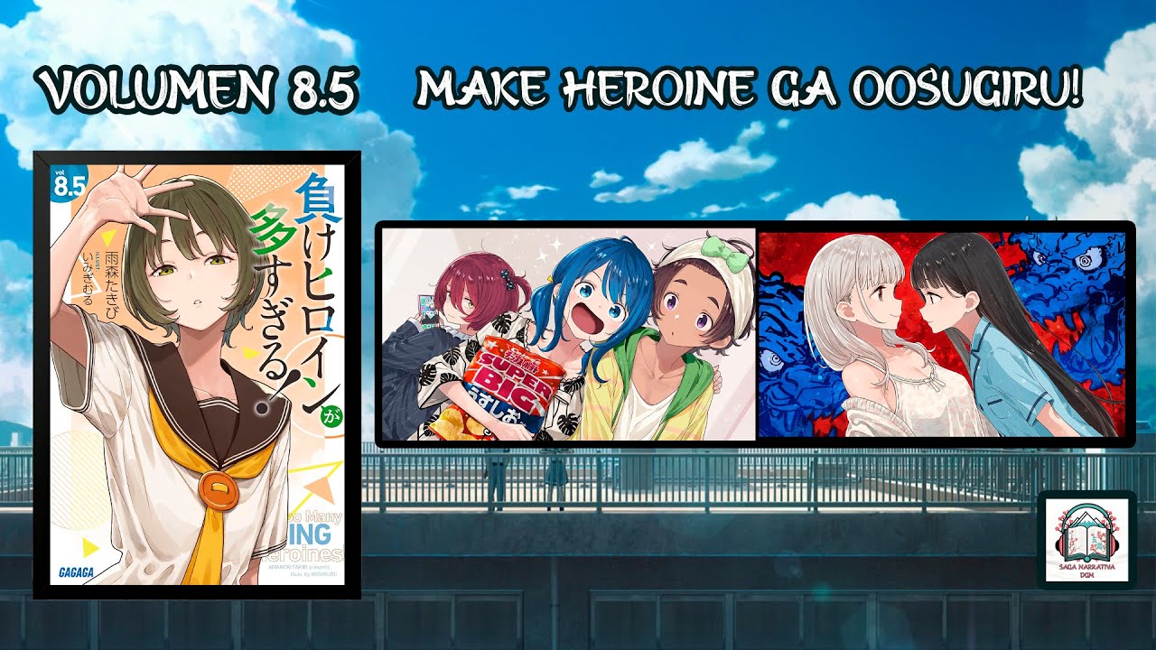 Make Heroine ga Oosugiru! Novela Ligera en Español | MAKEINE | VOLUMEN 8.5