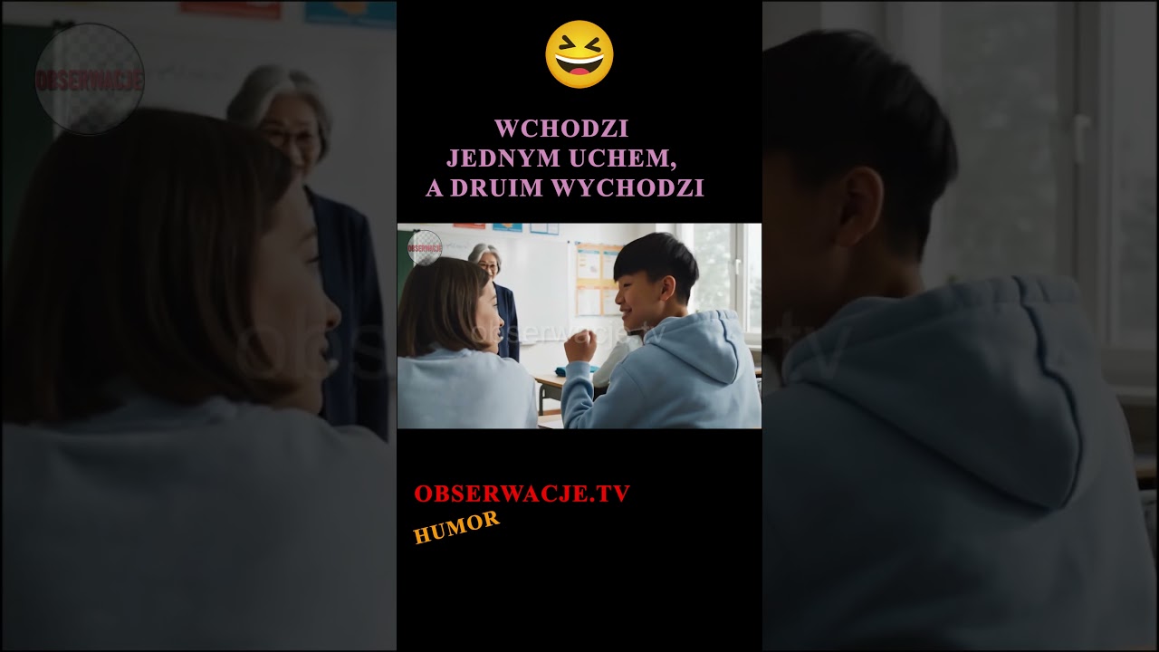 Wchodzi jednym uchem, a druim wychodzi • Obserwacje.tv - (937)