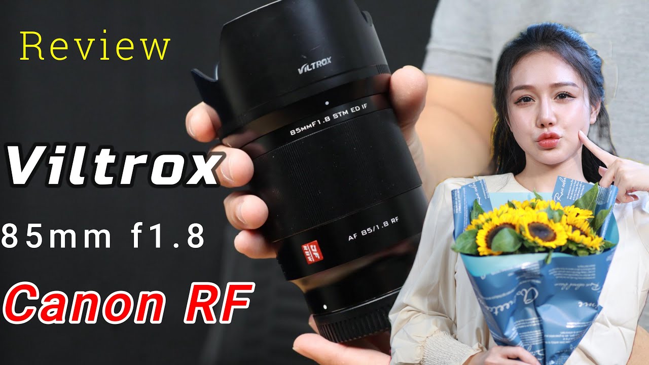 Viltrox Lens 85mm F1.8 STM ED IF RF for Canon R: Ống kính chân dung Ngon Bổ Rẻ