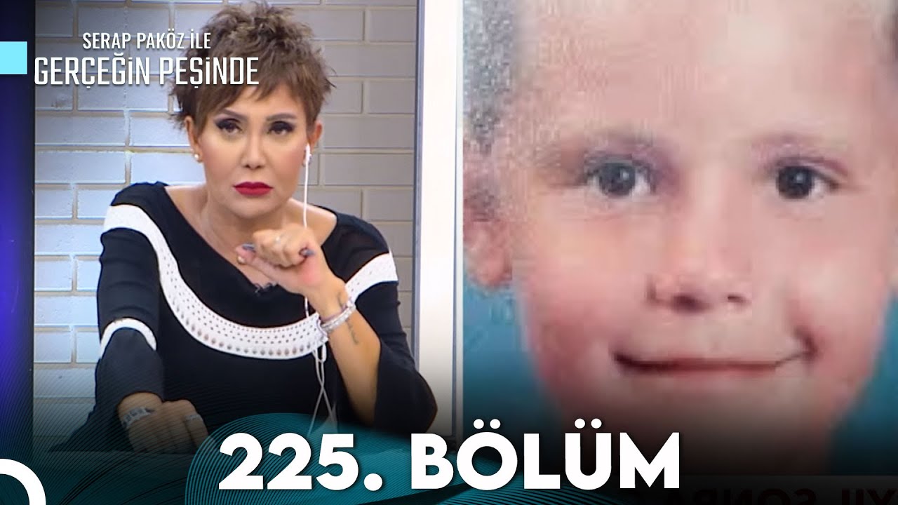 Gerçeğin Peşinde 225. Bölüm