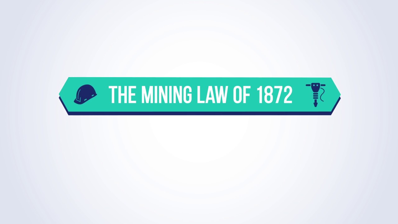 The Mining Law of 1872