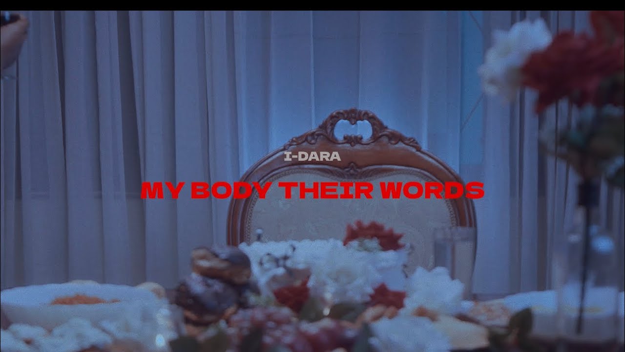 I-DARA - My Body Their Words (Official Video)