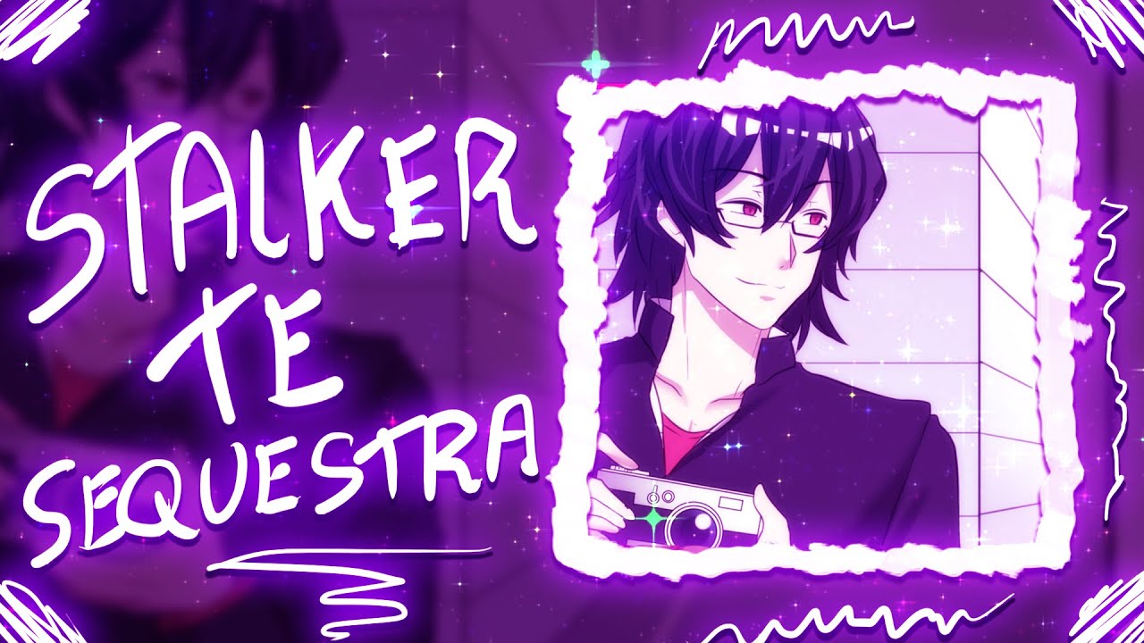 ASMR - STALKER TE SEQUESTRA