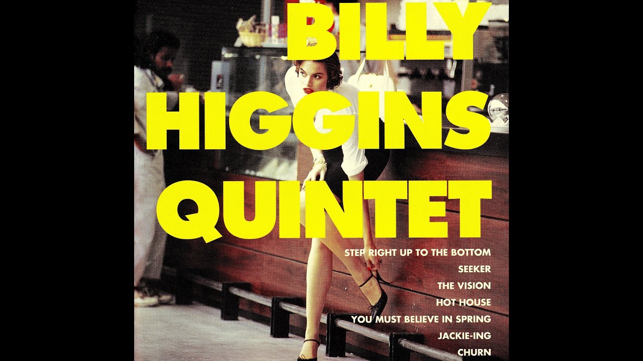 Billy Higgins Quintet - You Must Believe In Spring