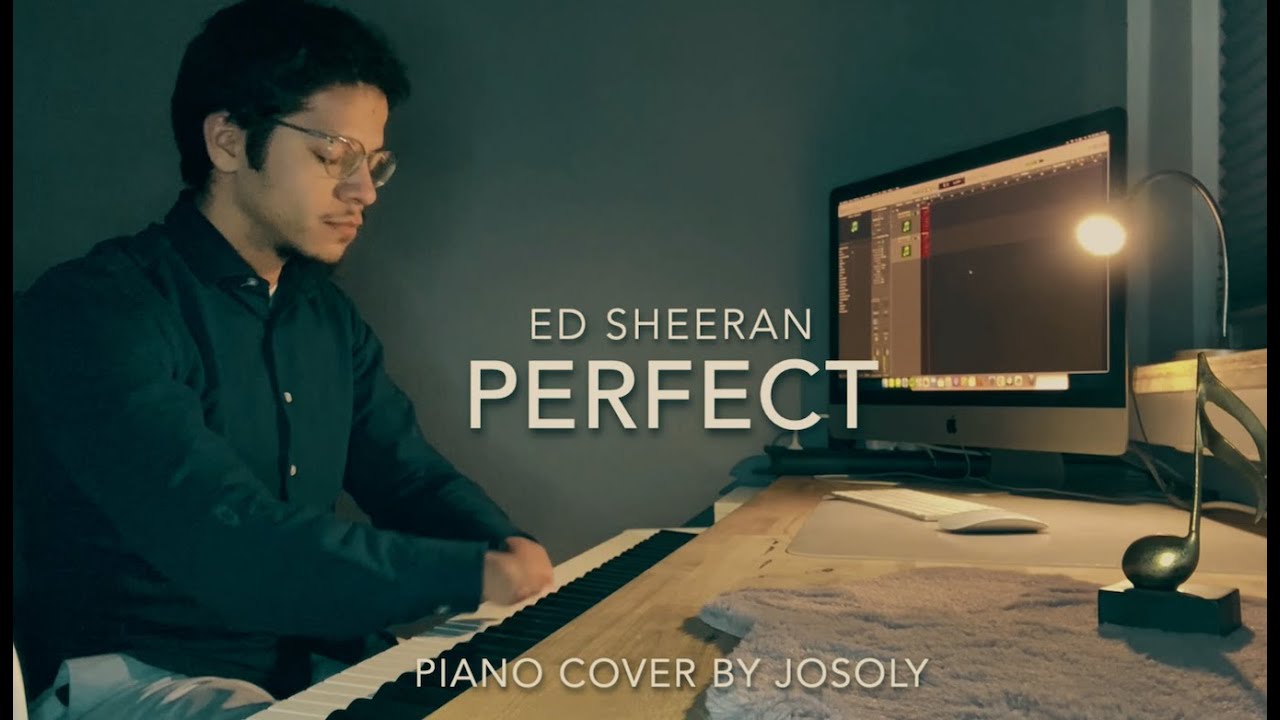 Ed Sheeran  - Perfect (Piano Cover) by Josoly