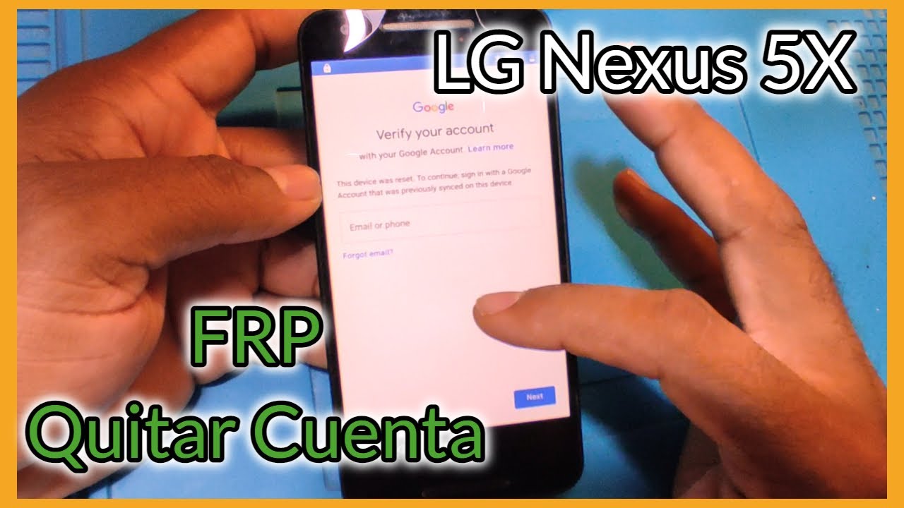 Como Remover Cuenta de Google a un LG Nexus 5X - FRP Sin PC | Android