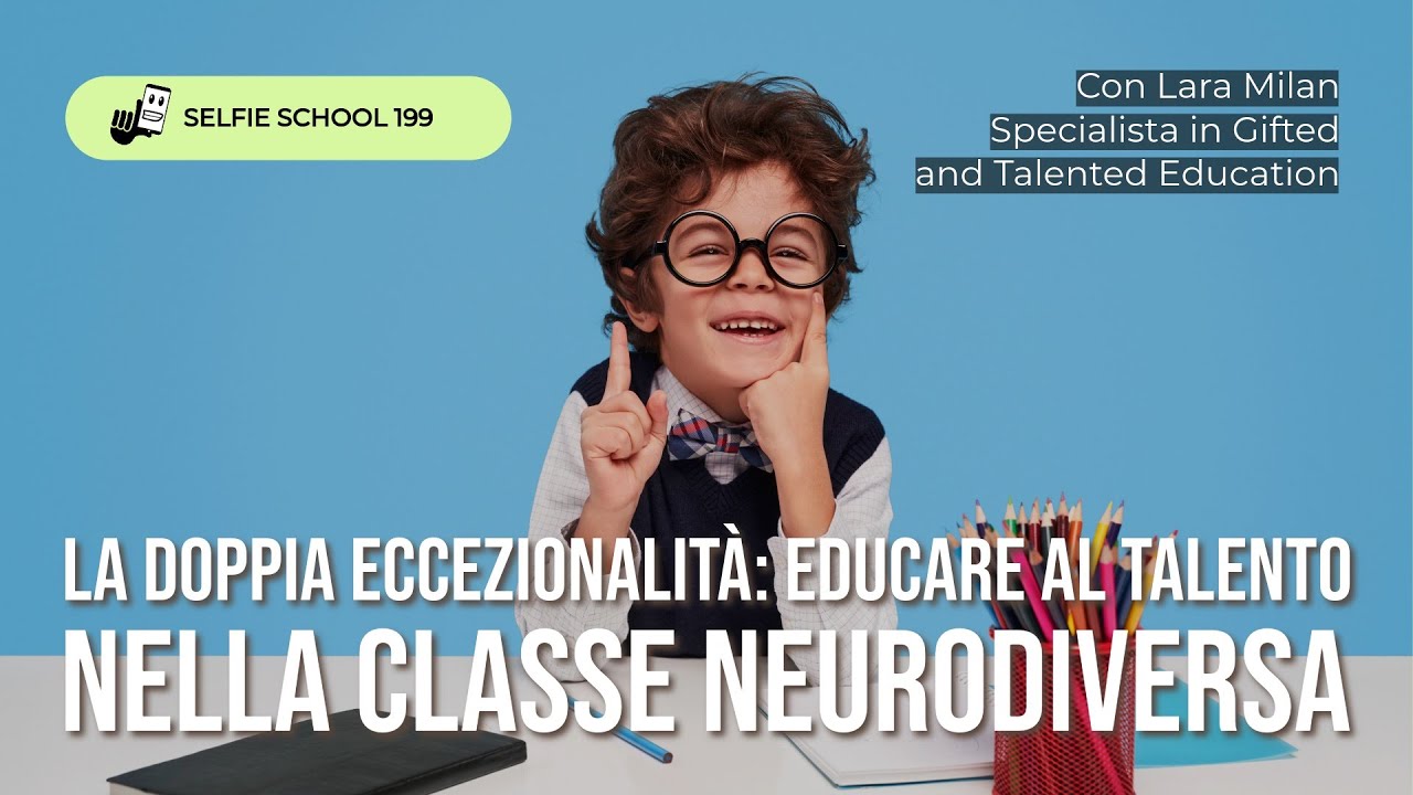 La doppia eccezionalità: educare al talento nella classe neurodiversa