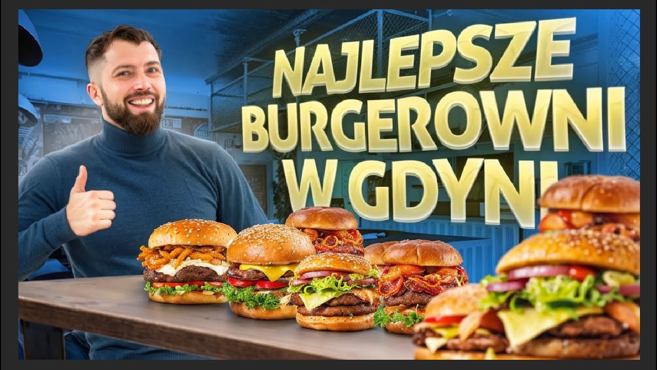 Najlepsze burgery w Gdyni | Gdzie zjeść najlepszego burgera? Test burgerowni 2024