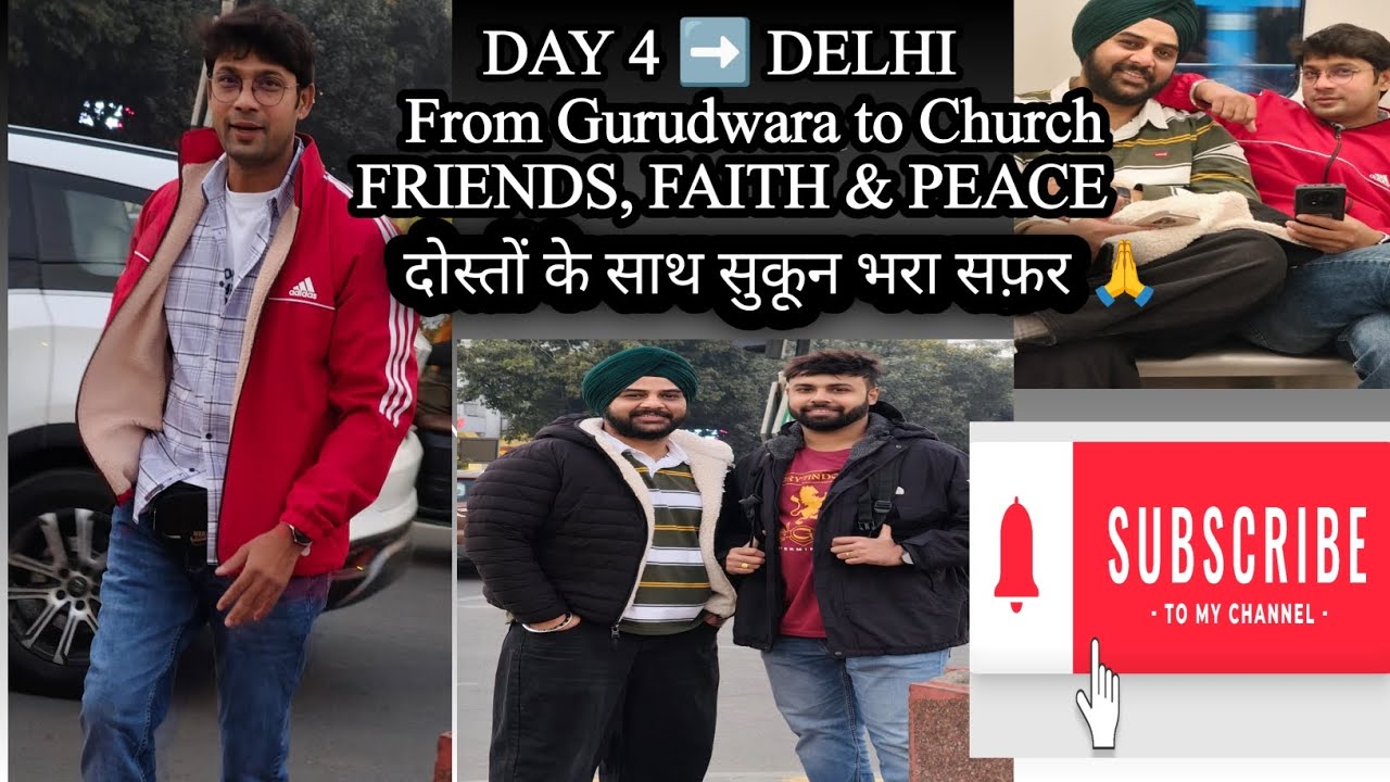 Day 4 ➡️ DELHI | Gurudwara & Church visit | Ek din, do dharam | Peace , Faith & Friendship🙏✨