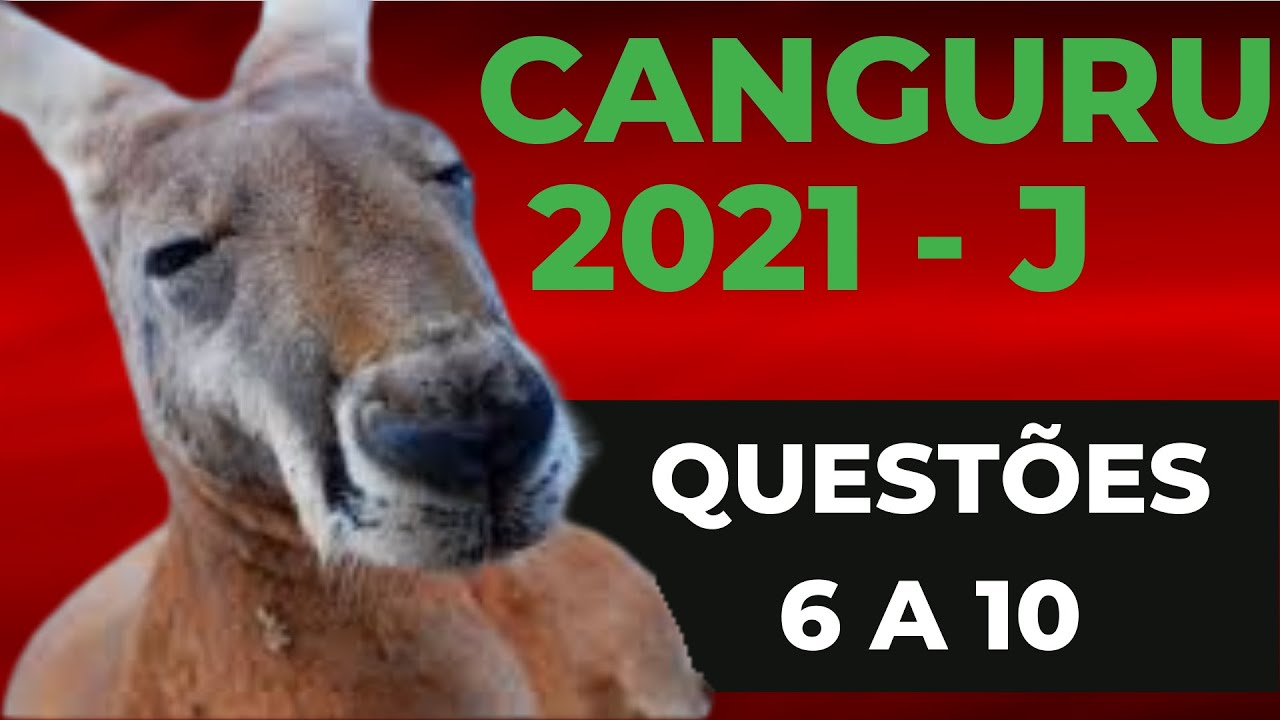 RESOLUÇÃO OLIMPÍADA CANGURU DE MATEMÁTICA BRASIL 2021 - NÍVEL J - QUESTÕES DE 6 A 10