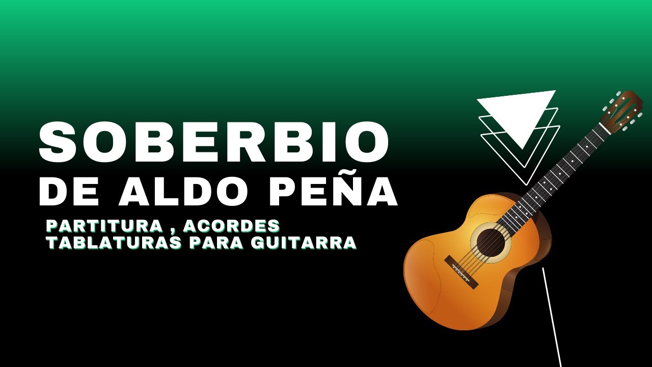 Soberbio , Partituras , Acordes y Tablaturas para guitarra