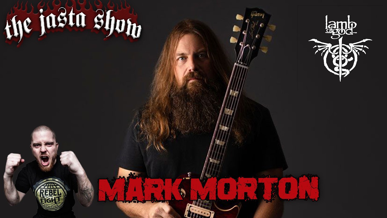 Mark Morton (Lamb of God)- Jasta Show 725