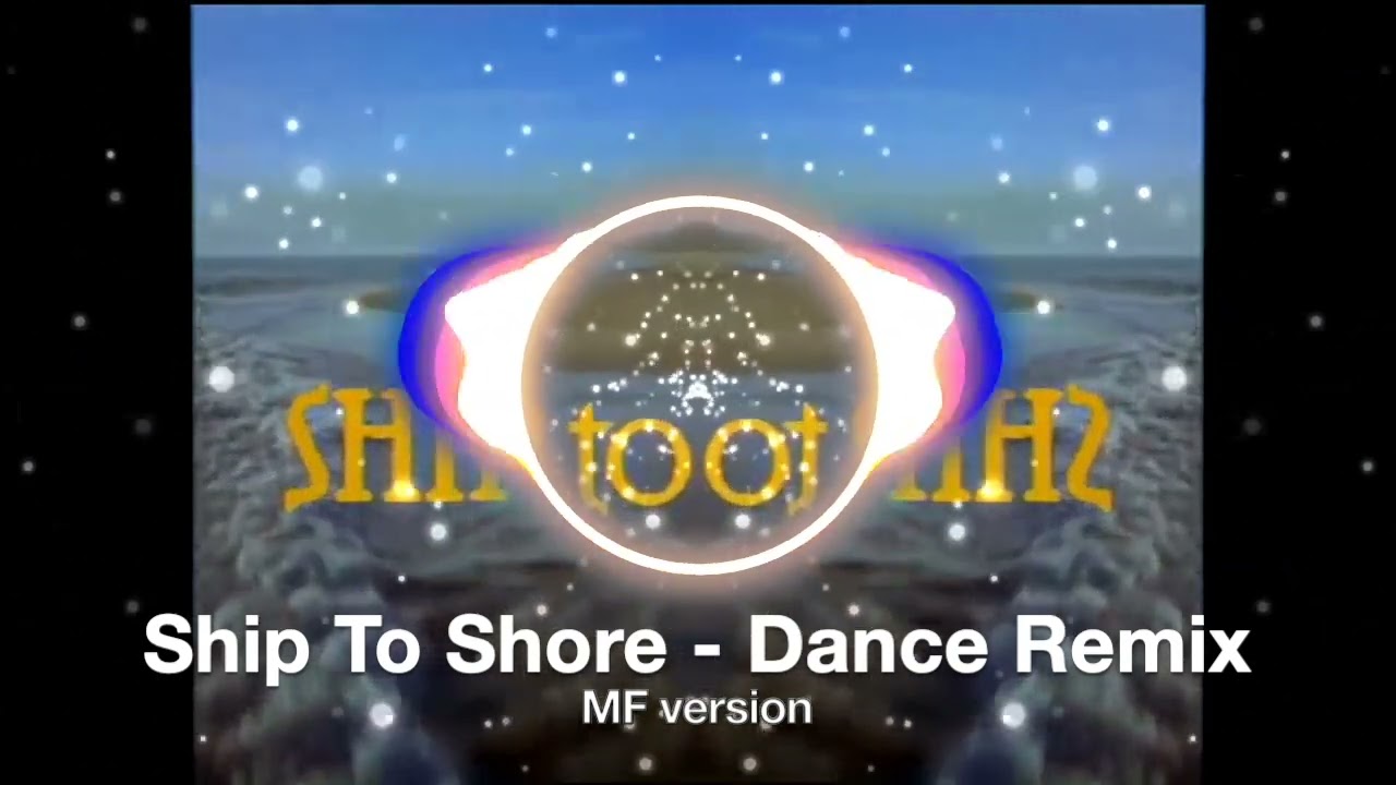 Ship To Shore - Theme Dance Remix