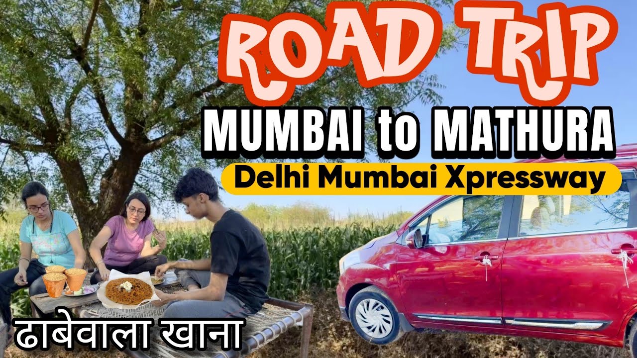 Pure Veg Food - MUMBAI to MATHURA in 2 days  Road Trip | Delhi Mumbai Expressway | Indian Dhaba Food