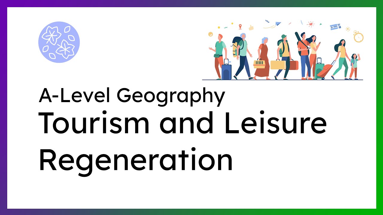 Tourism and Leisure Regeneration (A-Level Geography) #revision #geography #bystudentsforstudents