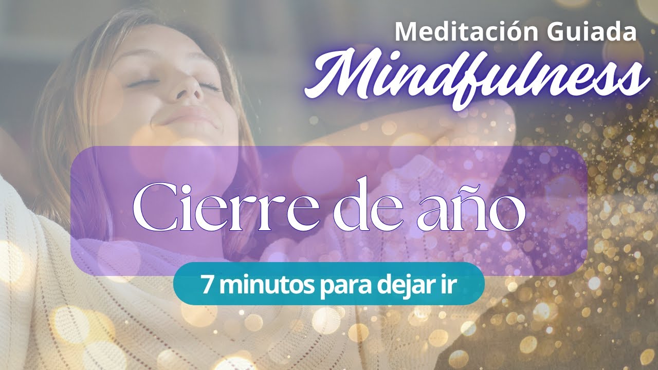 Meditaci&oacute;n Guiada: Cierre de a&ntilde;o