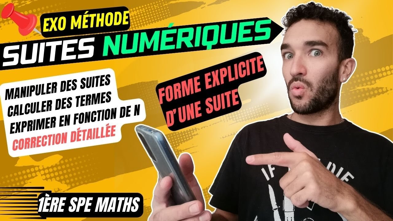 [1ère SPE MATHS] SUITES NUMÉRIQUES / EXPRIMER DES TERMES / FORME EXPLICITE / EXO MÉTHODE CORRIGÉ