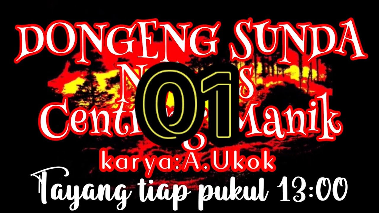 Dongeng Sunda NYIMAS CENTRING MANIK part-01
