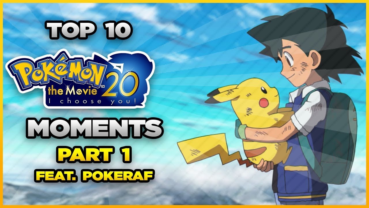 Top 10 BEST Pokemon: I Choose You Moments - Part 1 (Feat. ThePokeRaf)